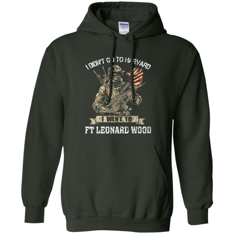 I didn't go to Harvard I went to Ft Leonard Wood Army Shirt