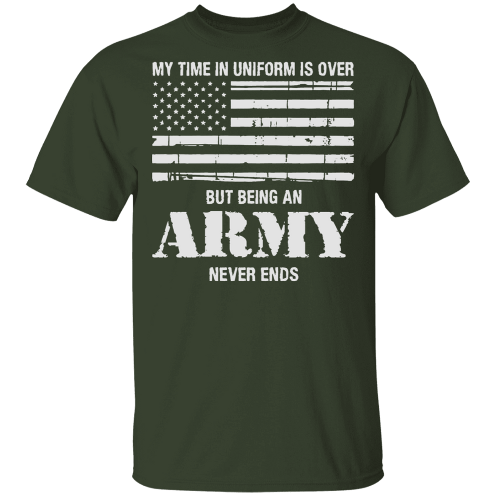 BEING AN ARMY NEVER ENDS SHIRT