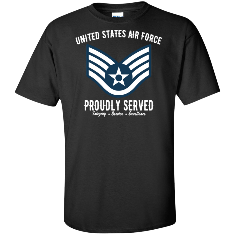 AIR FORCE PROUDLY SERVED E5 SHIRT