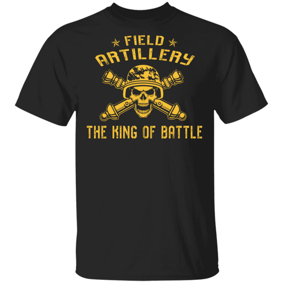Field Artillery The King Of Battle Shirt