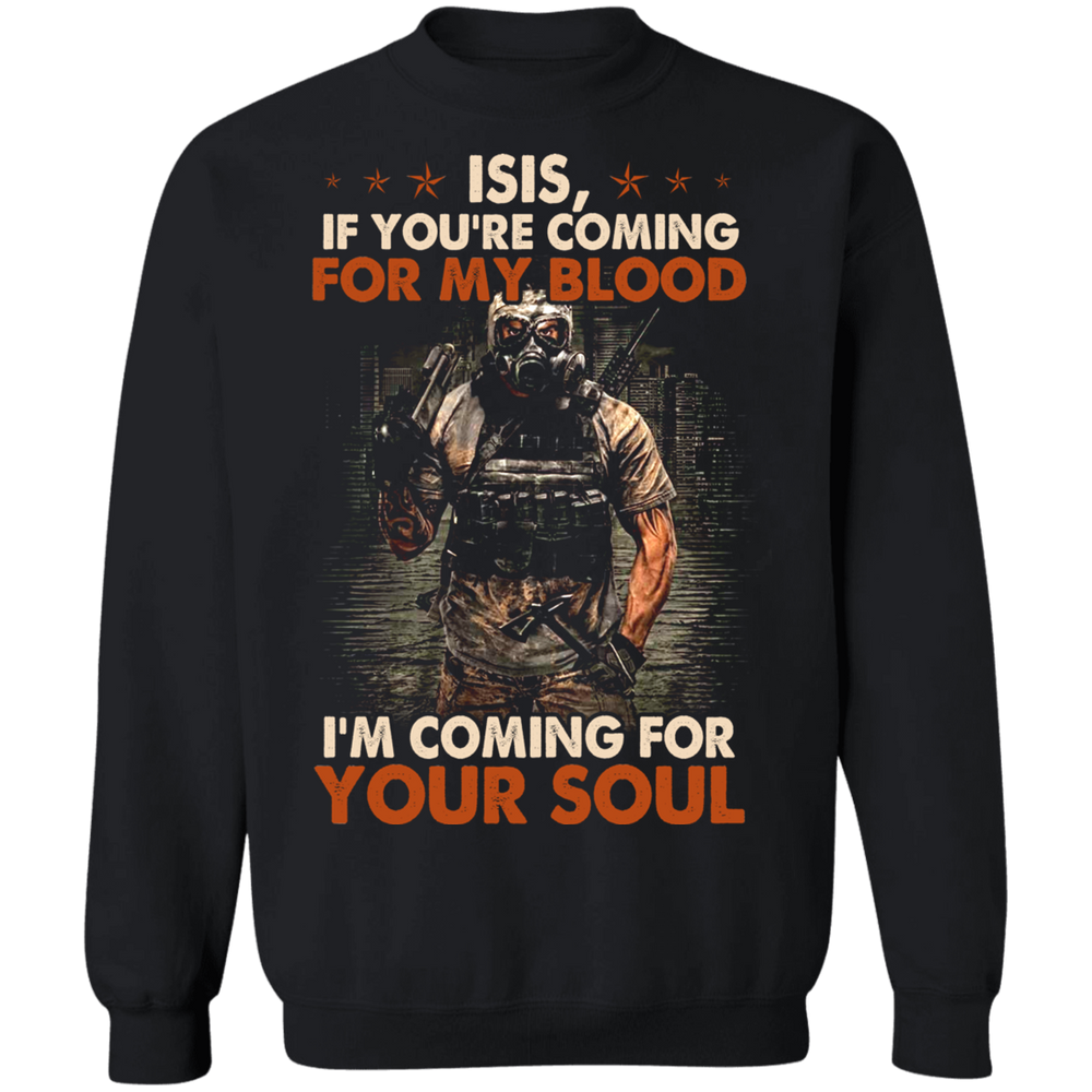 ISIS I'M COMING FOR YOUR SOUL SHIRT