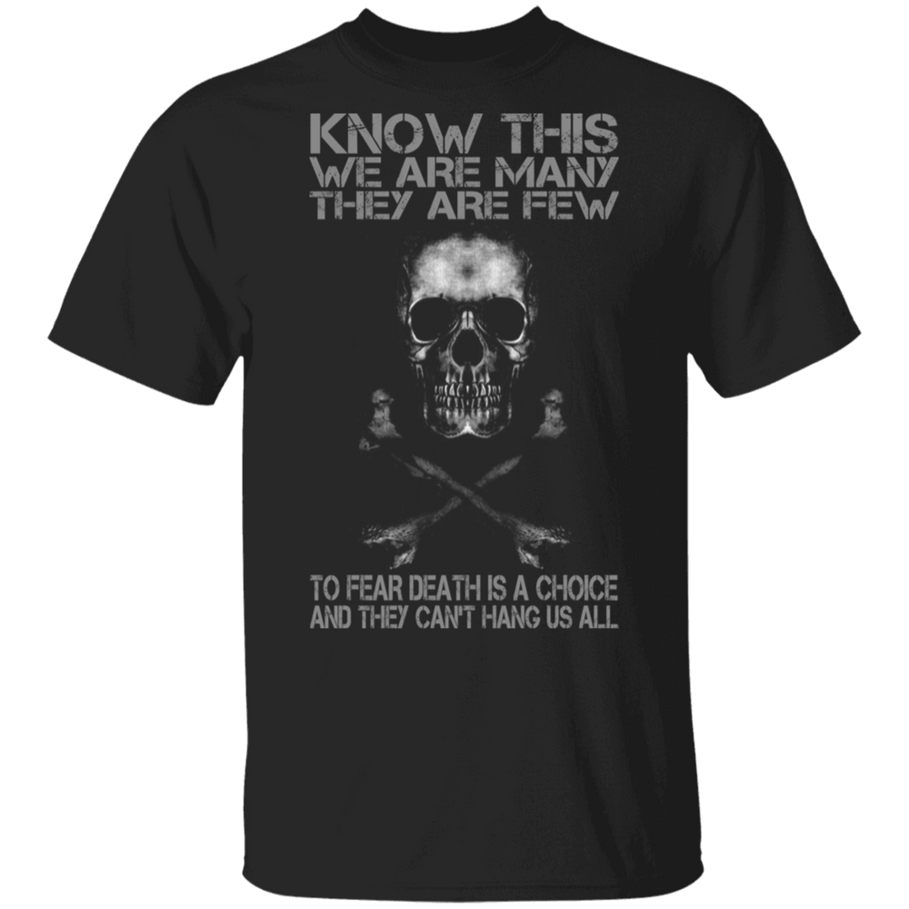 WE ARE MANY THEY ARE FEW SHIRT