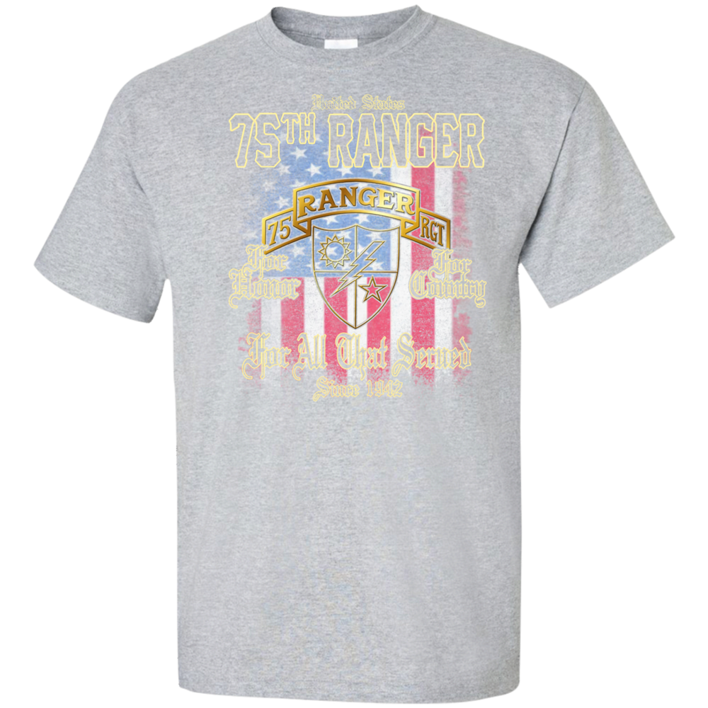 75TH RANGER FOR ALL THAT SERVED SINCE 1942 SHIRT