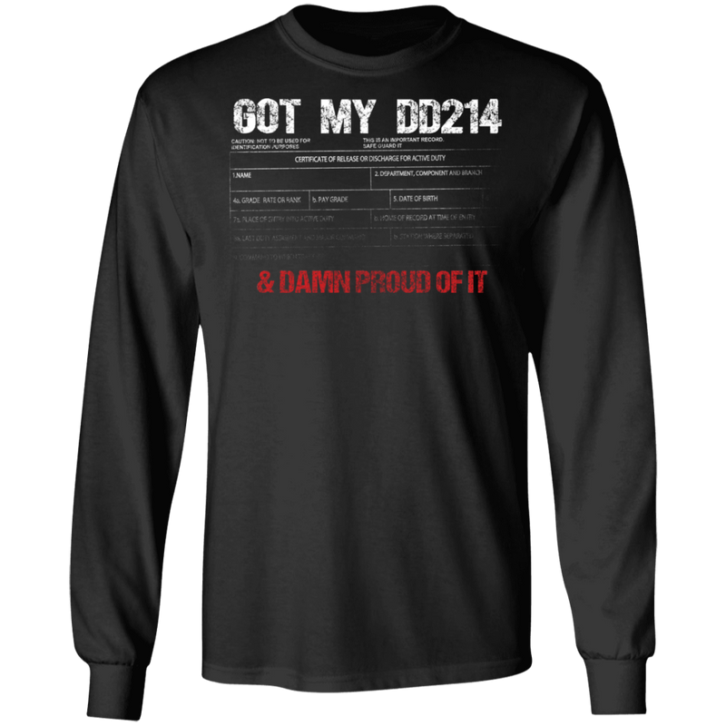 GOT MY DD214 AND DAMN PROUD OF IT SHIRT