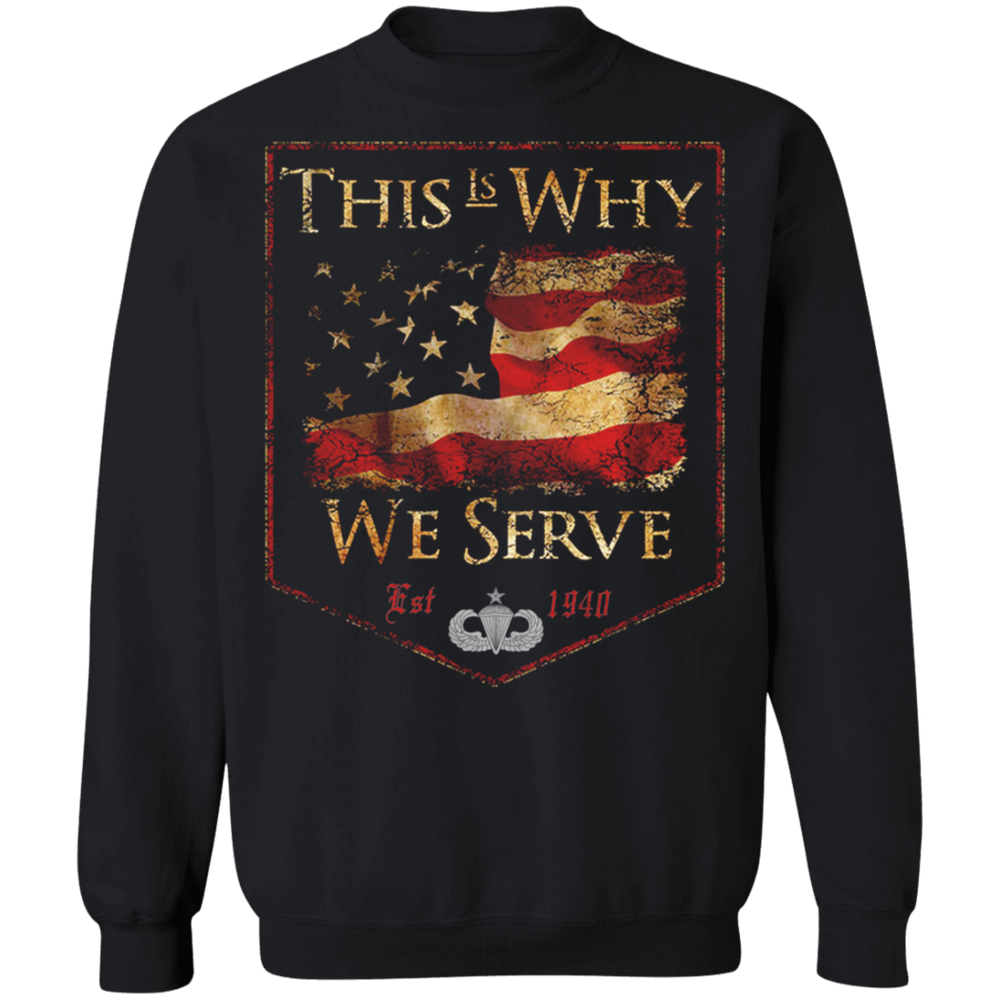 Senior Parachutist Badge This Is Why We Served Shirt