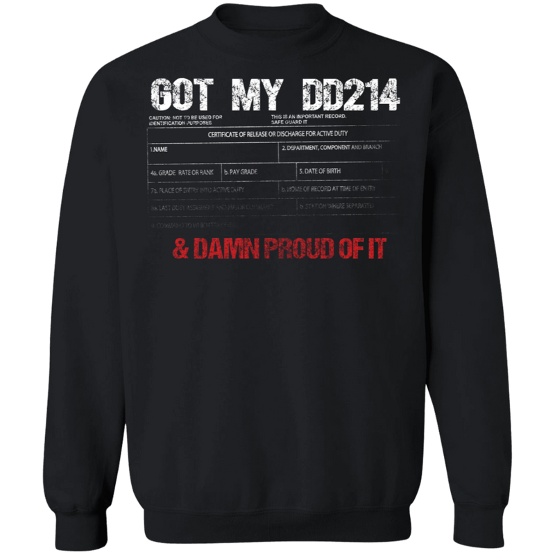 GOT MY DD214 AND DAMN PROUD OF IT SHIRT