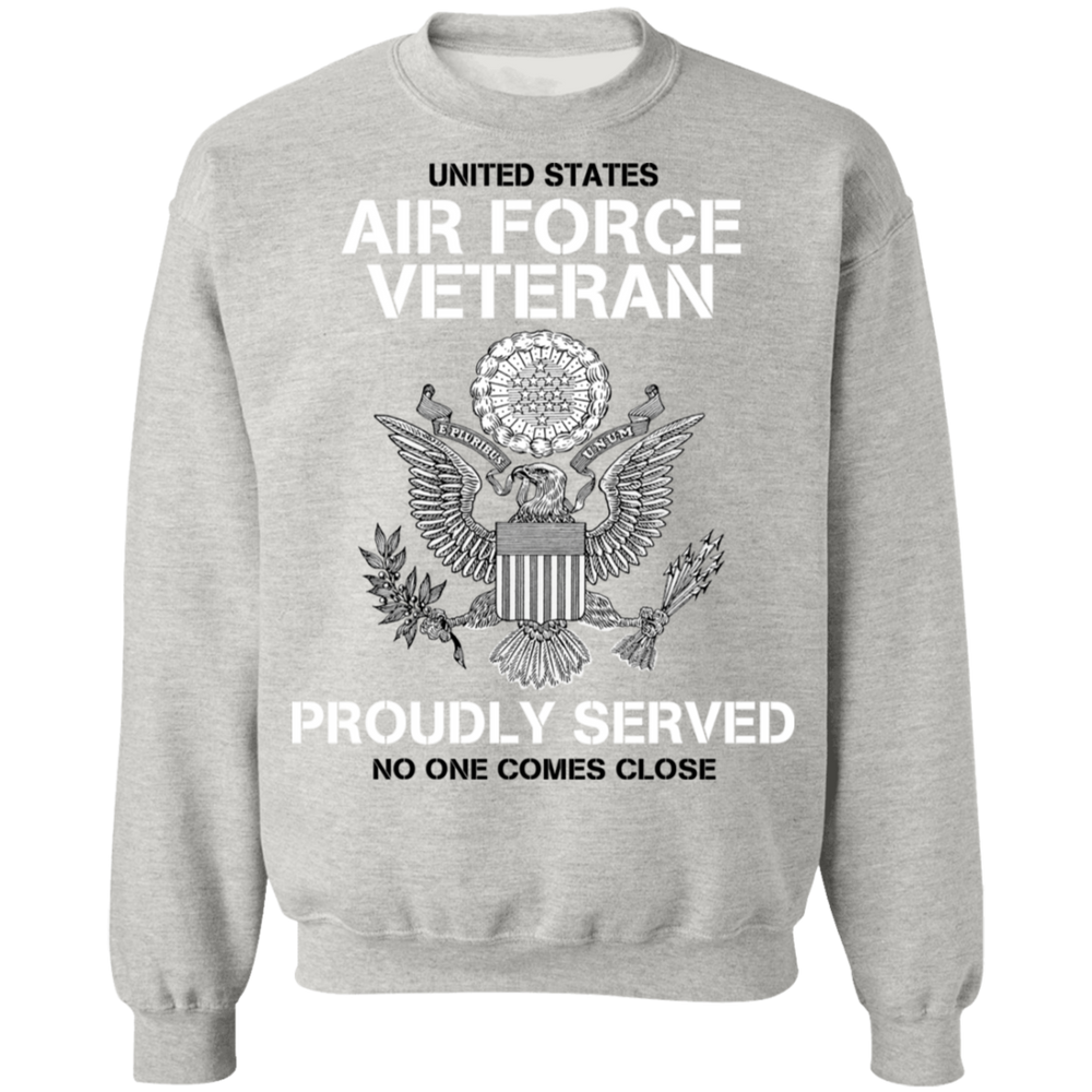 US AIR FORCE PROUDLY SERVED NO ONE COMES CLOSE SHIRT