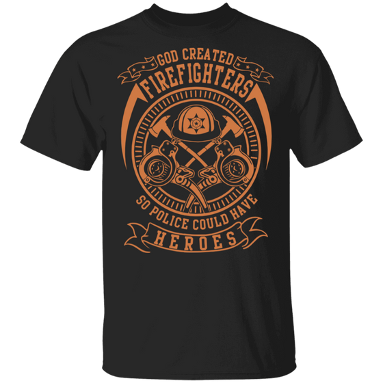 GOD CREATED FIREFIGHTER SHIRT