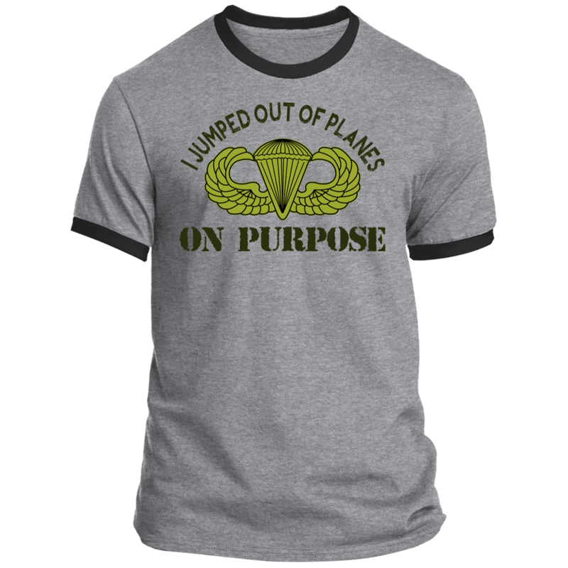I JUMPED OUT OF PLANE ON PURPOSE BASIC PARACHUTIST SHIRT