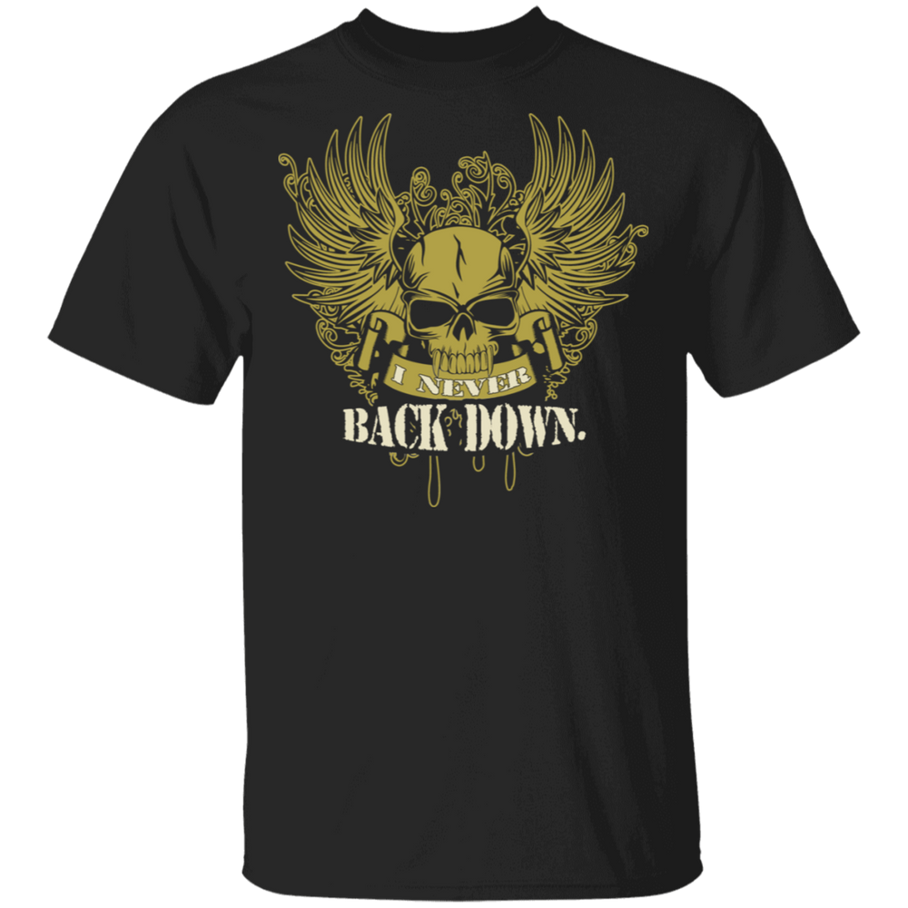 I NEVER BACK DOWN SHIRT