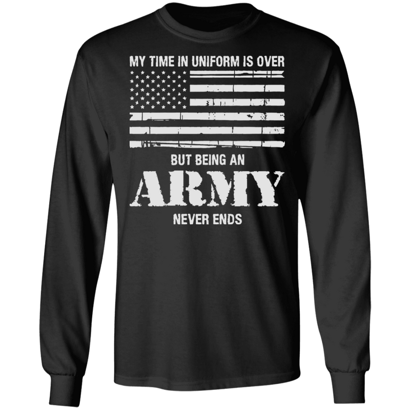 BEING AN ARMY NEVER ENDS SHIRT