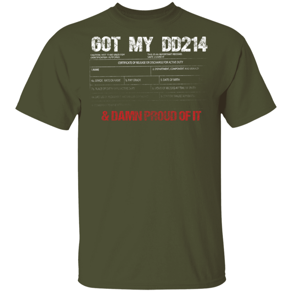 GOT MY DD214 AND DAMN PROUD OF IT SHIRT