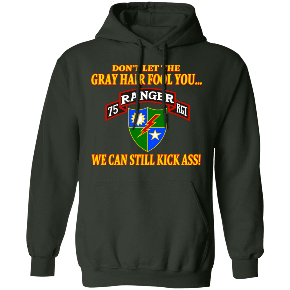 75TH RANGER DON'T LET THE GRAY HAIR FOOL YOU SHIRT