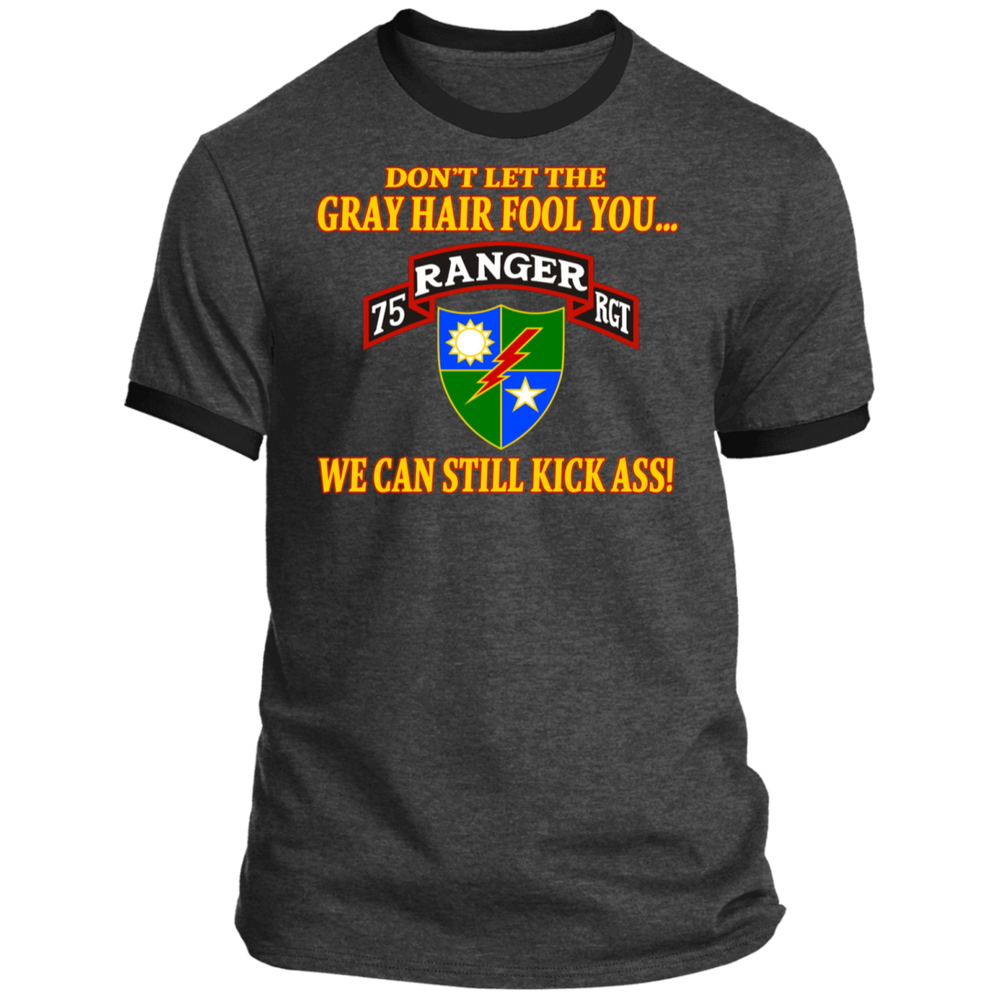 75TH RANGER DON'T LET THE GRAY HAIR FOOL YOU SHIRT