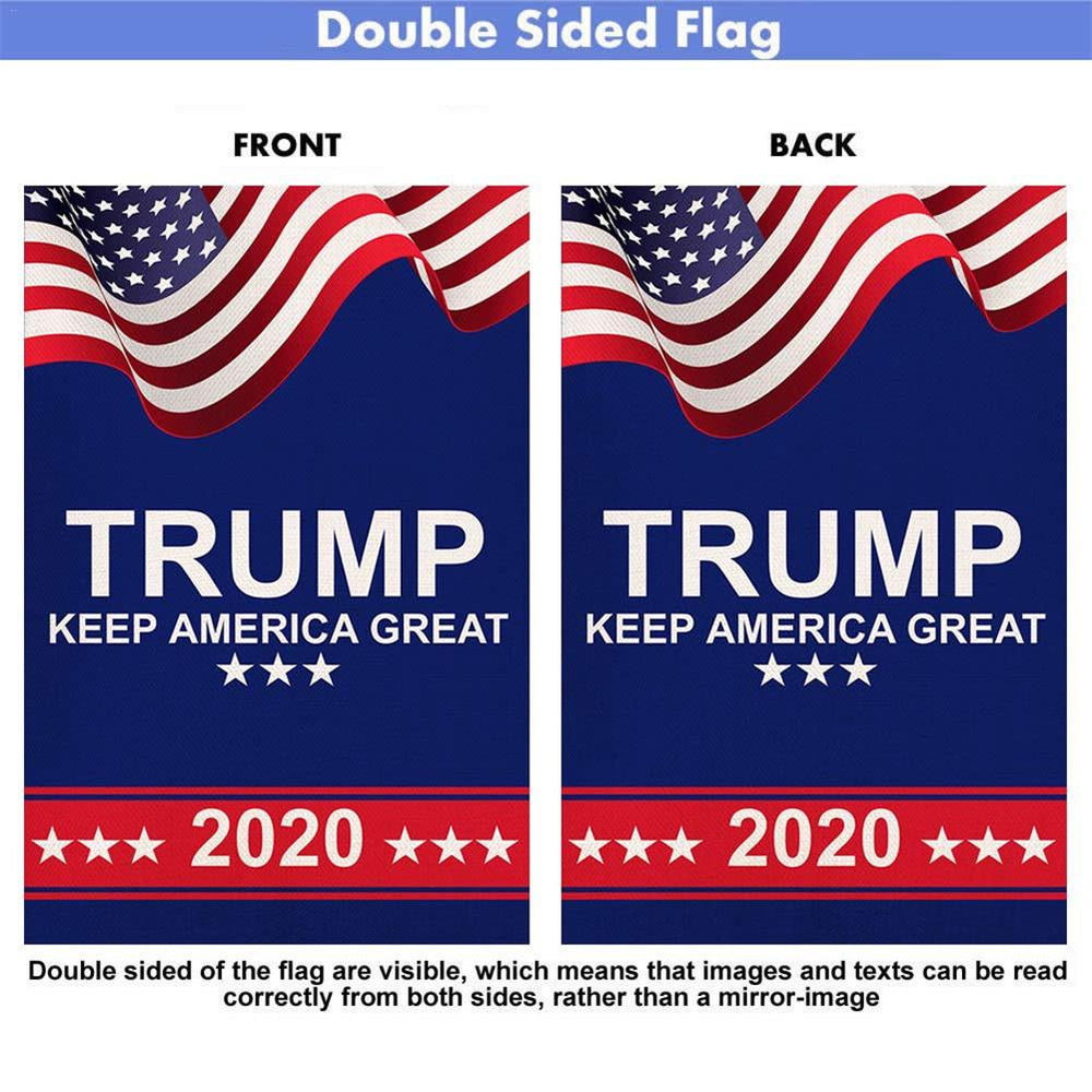 Keep America Great Again 2020 Flag Double Sided Garden Flag