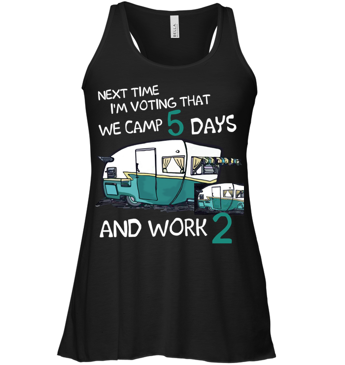 Next Time I'm Voting We Camp 5 Days Work 2 Camping Shirt