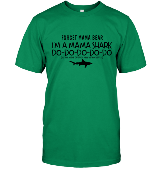 Forget Mama Bear I'm A Mama Shark Do-Do Shirt
