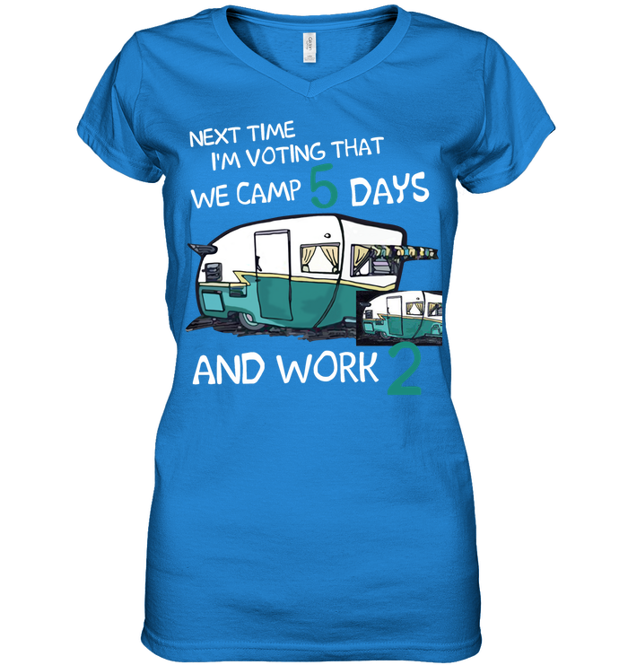 Next Time I'm Voting We Camp 5 Days Work 2 Camping Shirt