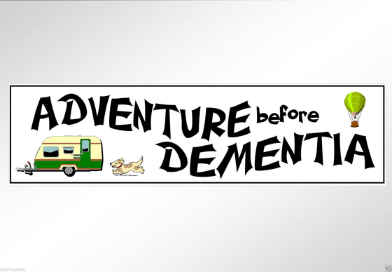 funny bumper sticker adventure before dementia car for gray nomads car van 200mm