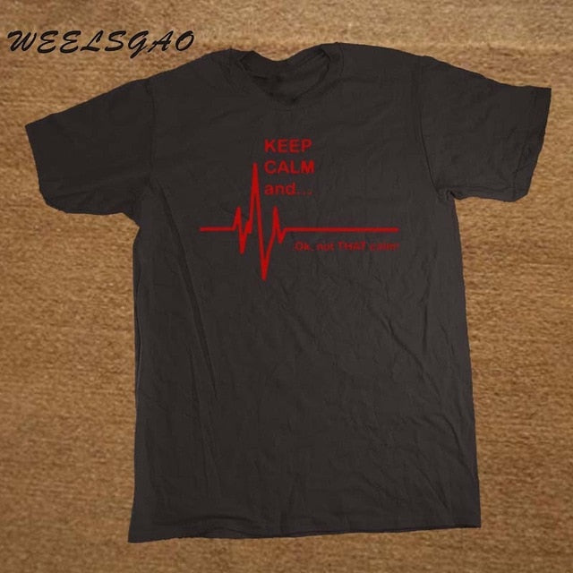 EMT EMS NurseKeep Calm and...Not That Calm Heart Rate Paramedic Nurse T Shirt
