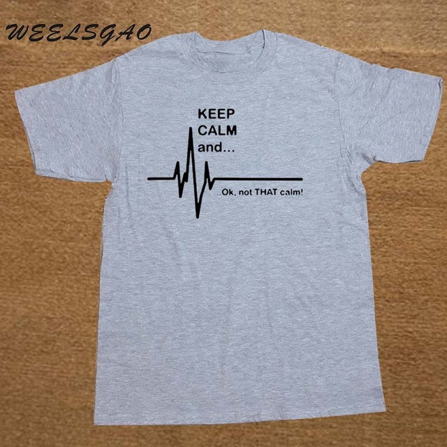 EMT EMS NurseKeep Calm and...Not That Calm Heart Rate Paramedic Nurse T Shirt