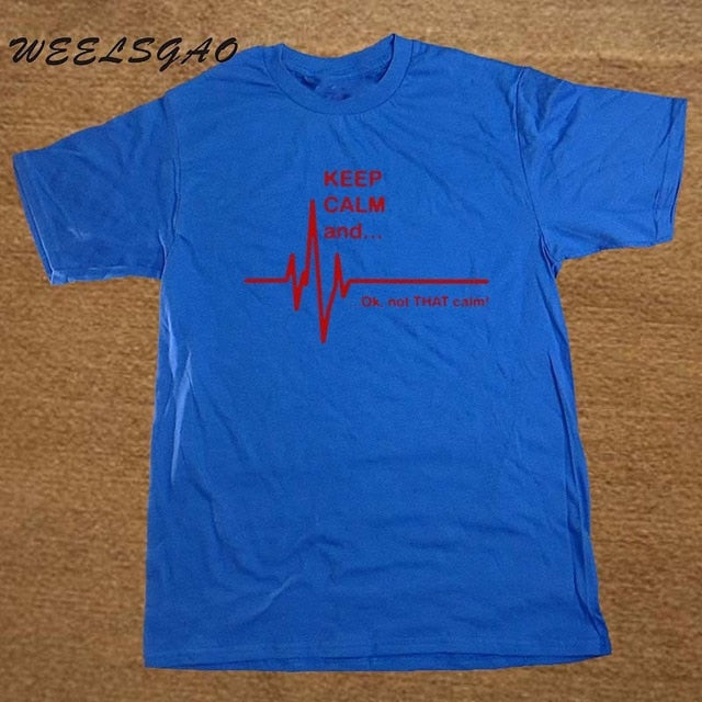 EMT EMS NurseKeep Calm and...Not That Calm Heart Rate Paramedic Nurse T Shirt